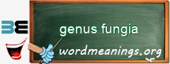 WordMeaning blackboard for genus fungia